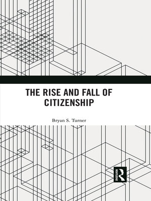 cover image of The Rise and Fall of Citizenship